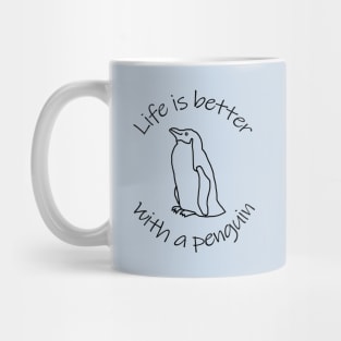 Life is Better with a Penguin Animals Quote Mug